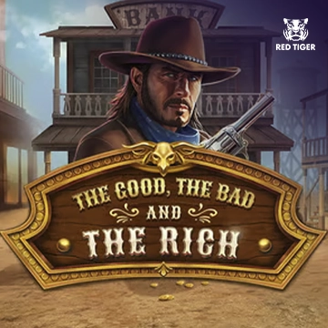 The Good, The Bad and The Rich - LUCKYGAMING138