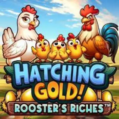 Hatching Gold! Roosters Riches - LUCKYGAMING138