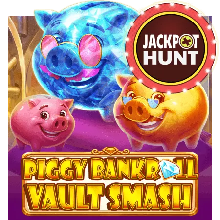 Piggy Bankroll: Vault Smash - LUCKYGAMING138