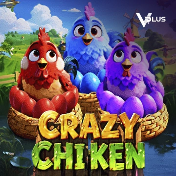 Crazy Chicken - LUCKYGAMING138