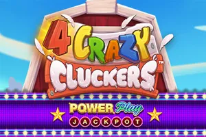 4 Crazy Cluckers PowerPlay Jackpot - LUCKYGAMING138