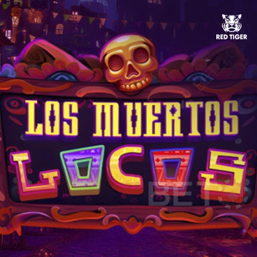 Los Muertos Locos - LUCKYGAMING138